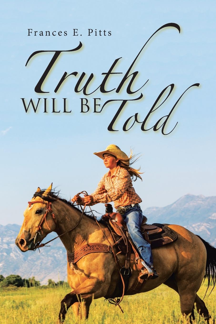 Knjiga Truth Will Be Told Frances E. Pitts