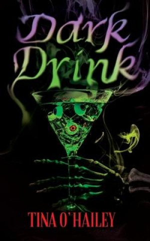 Book Dark Drink Tina O'Hailey