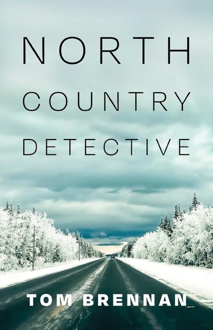 Buch North Country Detective Tom Brennan