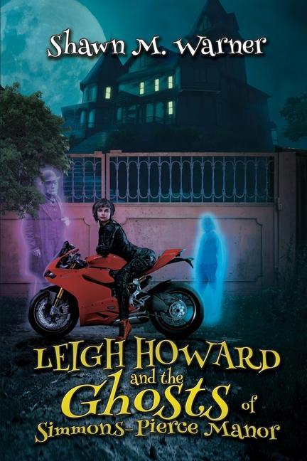 Книга Leigh Howard and the Ghosts of Simmons-Pierce Manor 
