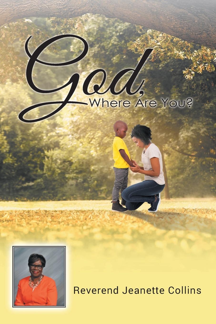 Knjiga God, Where Are You? Reverend Jeanette Collins