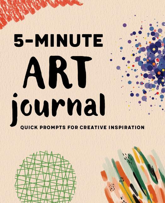 Kniha 5-Minute Art Journal: Quick Prompts for Creative Inspiration 