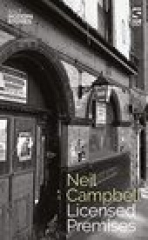 Knjiga Licensed Premises Neil Campbell
