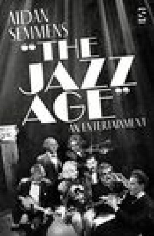 Kniha Jazz Age Aidan Semmens