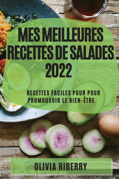 Kniha Mes Meilleures Recettes de Salades 2022 