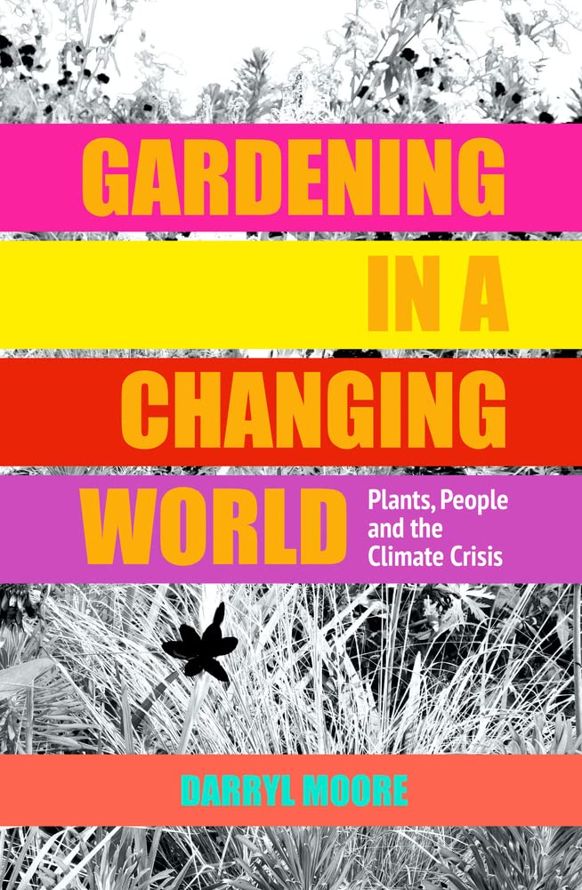 Kniha Gardening in a Changing World Darryl Moore