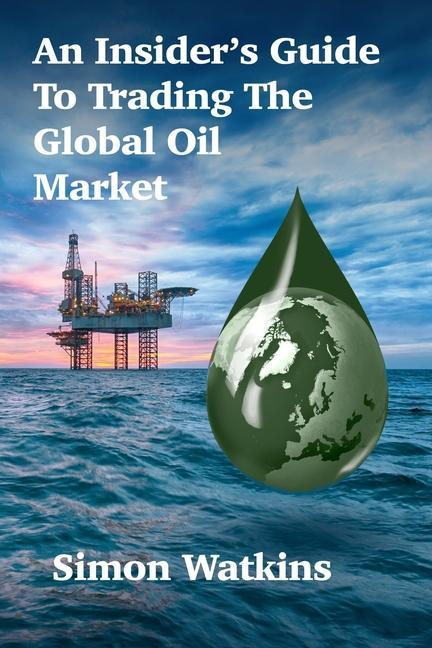 Kniha Insider's Guide To Trading The Global Oil Market 