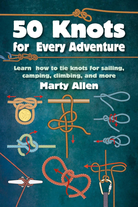 Книга 50 Knots for Every Adventure 