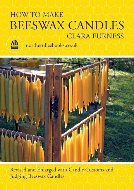 Książka How to make Beeswax Candles: Revised and Enlarged with Candle Customs and Judging Beeswax Candles 