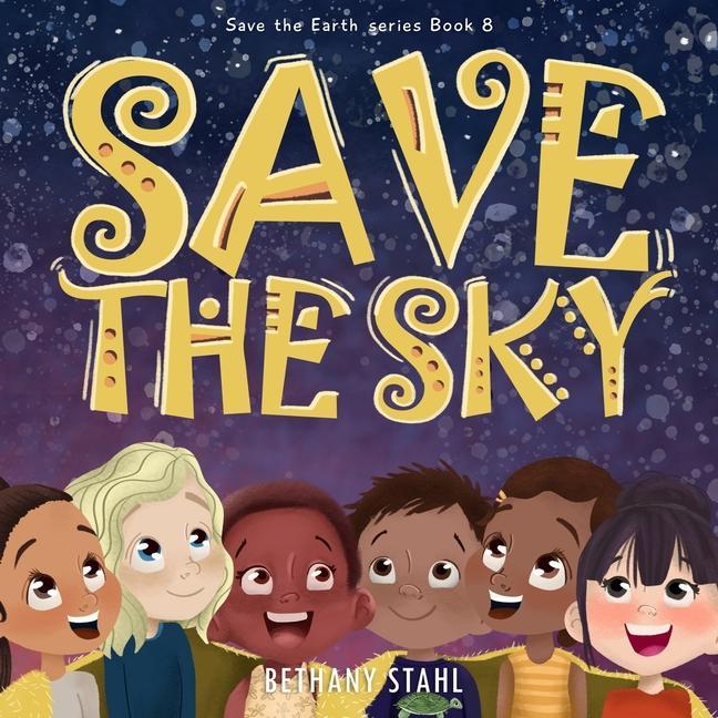 Kniha Save the Sky Bethany Stahl