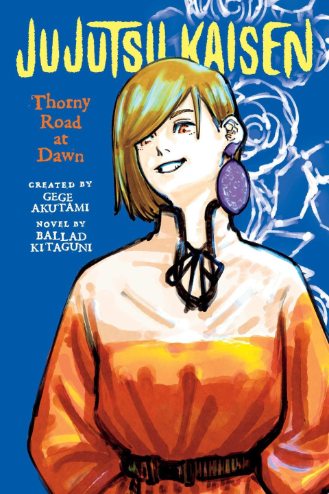 Книга Jujutsu Kaisen: Thorny Road at Dawn Gege Akutami