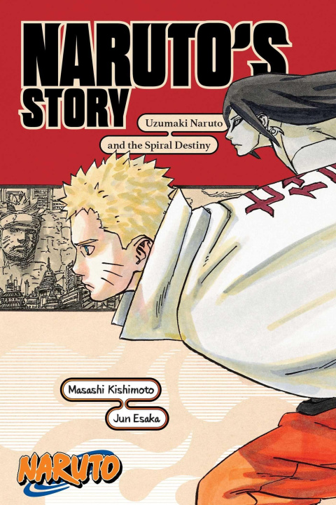 Book Naruto: Naruto's Story-Uzumaki Naruto and the Spiral Destiny Kishimoto Masashi