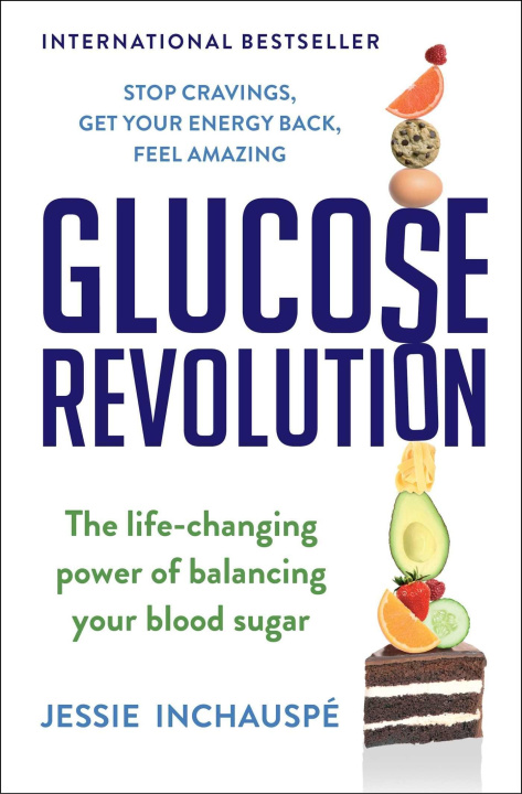 Książka Glucose Revolution: The Life-Changing Power of Balancing Your Blood Sugar 