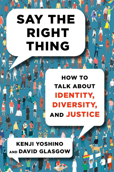 Książka Say the Right Thing: How to Talk about Identity, Diversity, and Justice David Glasgow