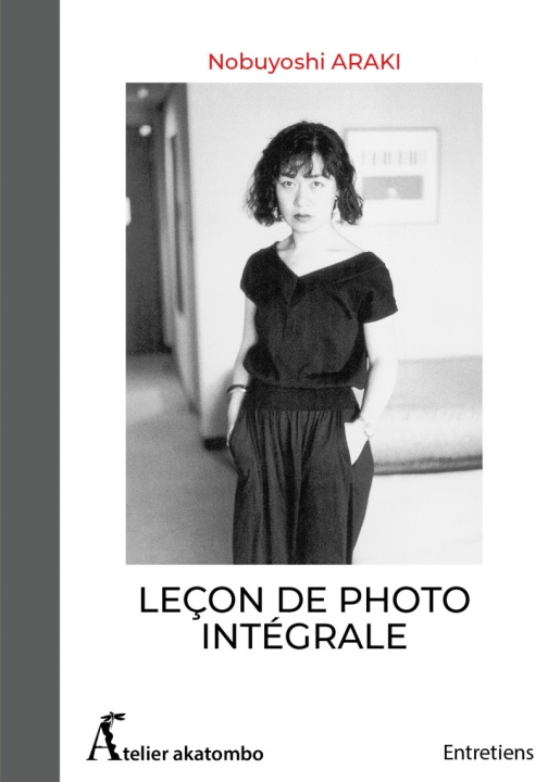 Kniha Leçon de photo intégrale Nobuyoshi Araki