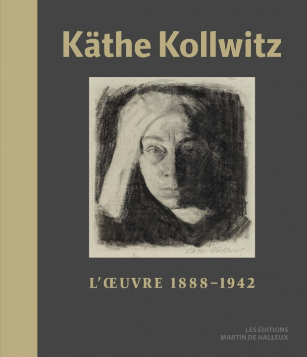 Carte Käthe Kollwitz - L’Œuvre (1888-1942) Käthe KOLLWITZ