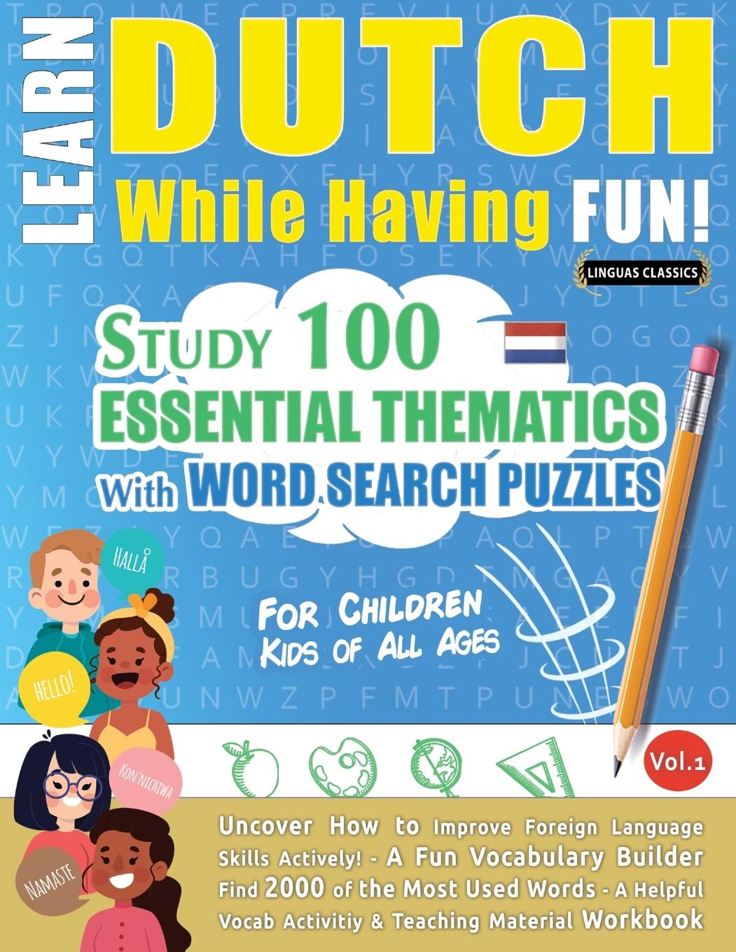 Könyv Learn Dutch While Having Fun! - For Children 