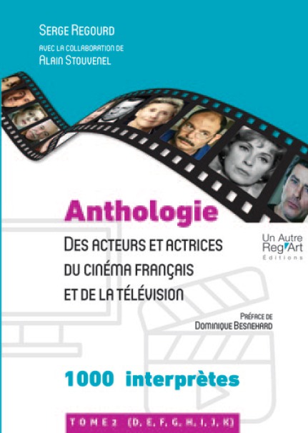 Kniha Anthologie des acteurs et actrices du cinéma français et de la télévision Regourd