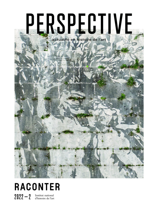 Buch PERSPECTIVE : ACTUALITE EN HISTOIRE DE L'ART, 2022-2. RACONTER AUTEURS DIVERS