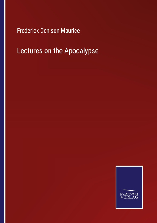Knjiga Lectures on the Apocalypse Frederick Denison Maurice