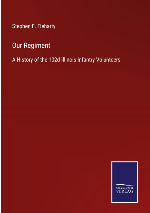 Knjiga Our Regiment Stephen F. Fleharty