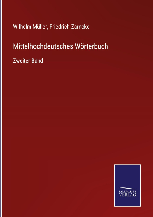 Kniha Mittelhochdeutsches Woerterbuch Friedrich Zarncke