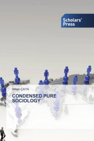 Knjiga CONDENSED PURE SOCIOLOGY Sinan Çaya