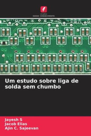 Buch Um estudo sobre liga de solda sem chumbo Jacob Elias