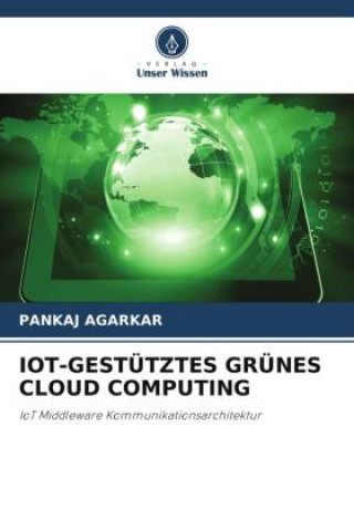 Book IOT-GESTÜTZTES GRÜNES CLOUD COMPUTING Pankaj Agarkar