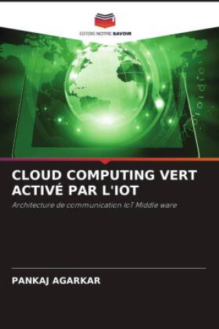 Knjiga CLOUD COMPUTING VERT ACTIVÉ PAR L'IOT Pankaj Agarkar
