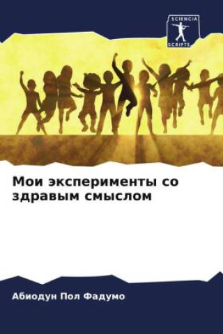 Buch Moi äxperimenty so zdrawym smyslom Abiodun Pol Fadumo