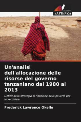 Buch Un'analisi dell'allocazione delle risorse del governo tanzaniano dal 1980 al 2013 Frederick Lawrence Okello