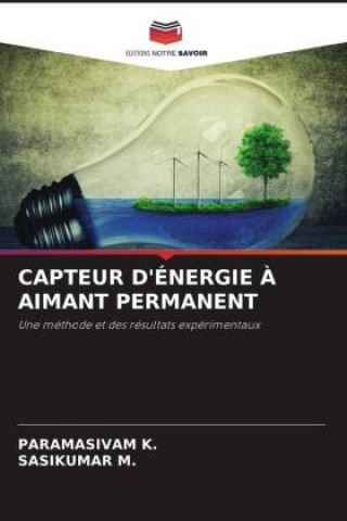 Книга CAPTEUR D'ÉNERGIE ? AIMANT PERMANENT Sasikumar M.