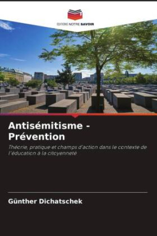 Knjiga Antisémitisme - Prévention Günther Dichatschek