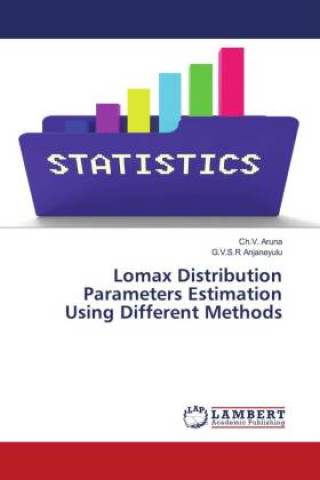 Knjiga Lomax Distribution Parameters Estimation Using Different Methods G. V. S. R Anjaneyulu