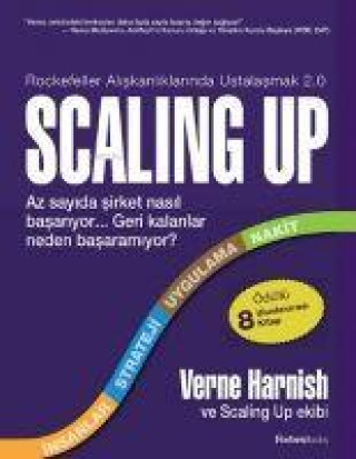 Knjiga Scaling Up - Az Sayida Sirket Nasil Basariyor Geri Kalanlar Neden Basaramiyor 