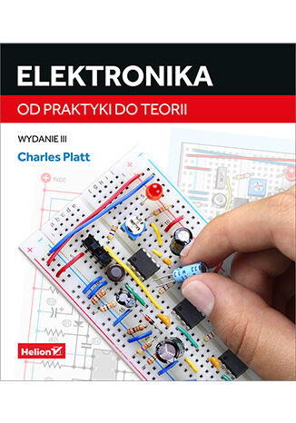 Kniha Elektronika. Od praktyki do teorii wyd. 3 Charles Platt
