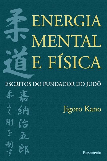 Kniha Energia Mental E Física JIGORO KANO