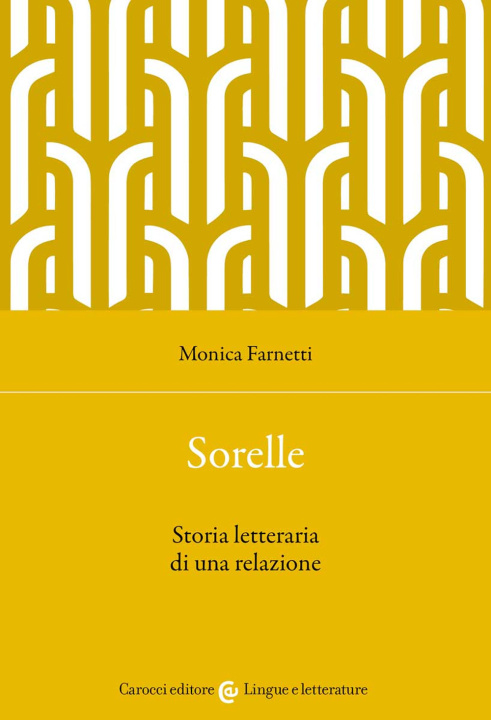 Kniha Sorelle. Storia letteraria di una relazione Monica Farnetti