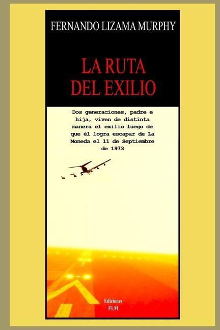 Knjiga Ruta del Exilio Fernando Lizama Murphy