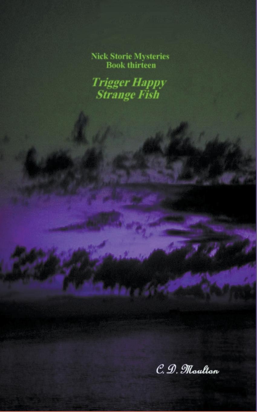 Knjiga Trigger Happy - Strange Fish C. D. Moulton