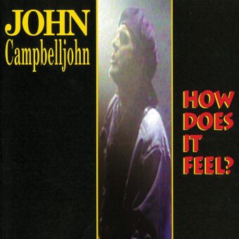 Audio How Does It Feel, 1 Schallplatte (Vinyl Edition) John Campbelljohn