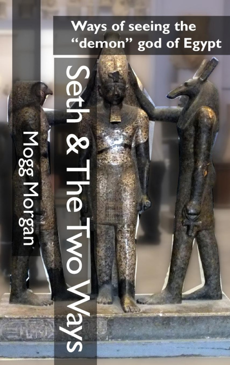 Kniha Seth & The Two Ways mogg morgan