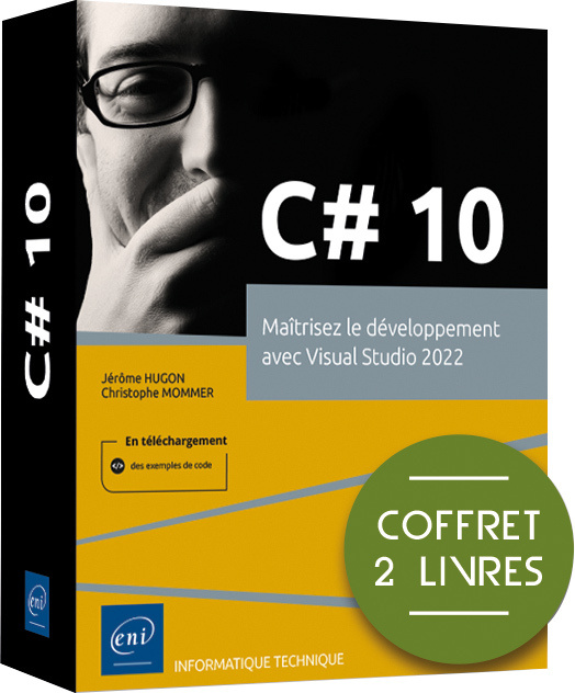 Книга C# 10 - COFFRET DE 2 LIVRES : MAITRISEZ LE DEVELOPPEMENT AVEC VISUAL STUDIO 2022 Christophe MOMMER