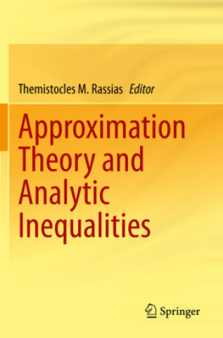 Buch Approximation Theory and Analytic Inequalities Themistocles M. Rassias