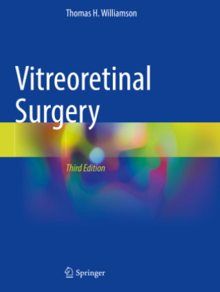 Книга Vitreoretinal Surgery Thomas H. Williamson