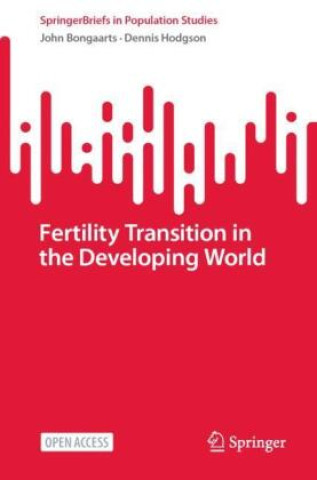 Knjiga Fertility Transition in the Developing World John Bongaarts
