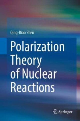 Βιβλίο Polarization Theory of Nuclear Reactions Qing-Biao Shen