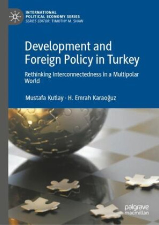 Book Developmental Governance and Foreign Policy in Turkey Mustafa Kutlay