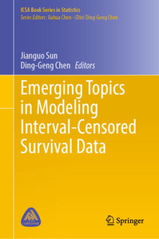 Libro Emerging Topics in Modeling Interval-Censored Survival Data Jianguo Sun